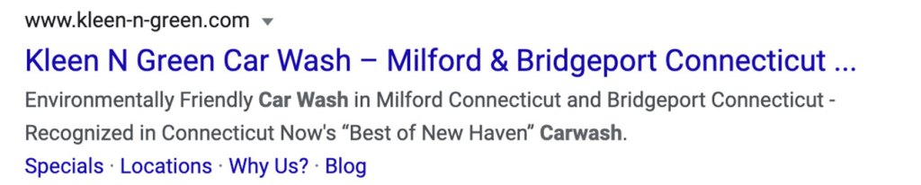 Screenshot of Google search result with Kleen N Green Car Wash - Milford & Bridgeport Connecticut in blue as the heading. Subtext read Environmentally friendly car wash in Milford Connecticut and Bridgeport Connecticut - Recognized in Connecticut Now's "Best of New Haven" Carwash.